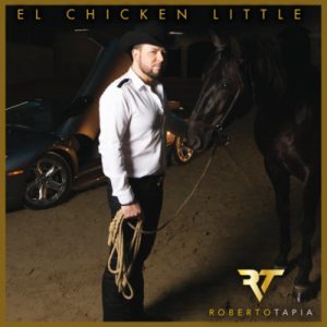 Roberto Tapia – El Chicken Little